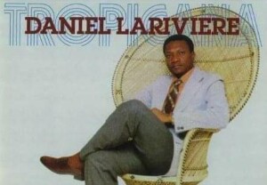 Daniel Larivière, une légende de la musique haïtienne, s’éteint